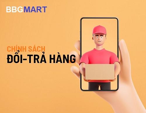 ĐỔI TRẢ HÀNG HÓA